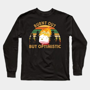 Burnt Out But Optimistic Cute Marshmallow For Camping Long Sleeve T-Shirt